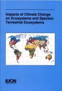 Impact of Climate Change on Ecosystems and Species: Terrestrial Ecosystems (Impacts of Climate Change on Ecosystems & Species)