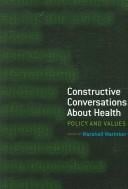 Constructive Conversations About Health: Policy And Values