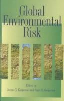 Global Environmental Risk (Earthscan Risk and Society Series)