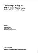 Technological Lag and Intellectual Background: Problems of Transition in East Central Europe