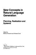 New Concepts in Natural Language Generation: Planning, Realization and Systems (Communication in Artificial Intelligence Series)