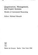 Organization, Management, and Expert Systems: Models of Automated Reasoning (De Gruyter Studies in Organization)