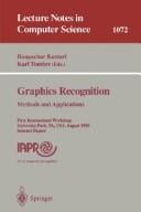 Graphics recognition: methods and applications : first international workshop, University Park, PA, USA, August 10-11, 1995 : selected papers