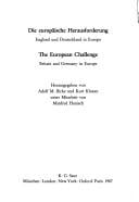 The European Challenge: Britain and Germany Europe/Die Europaische Herausforderung (Prince Albert Studies, Vol 5)
