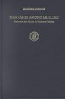 Marriage Among Muslims: Preference and Choice in Northern Pakistan