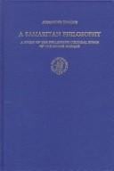 A Samaritan Philosophy: A Study of the Hellenistic Cultural Ethos of the Memar Marqah (Studia Post Biblica - Supplements to the Journal for the Study of Judaism , No 31)