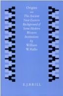 Origins: The Ancient Near Eastern Background of Some Modern Western Institutions (Studies in the History of the Ancient Near East, V. 6)