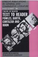 Text to Reader: A Communicative Approach to Fowles, Barth, Cortazar & Boon (Utrecht Publications in Comparative Lite Series, 16)
