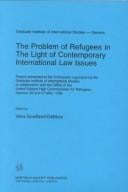 The Problem of Refugees in the Light of Contemporary International Law Issues (Nijhoff Law Specials ; 12)