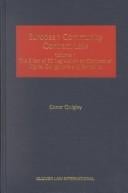European Community Contract Law - Volume 1: The Effect of EC Legislation on Contractual Rights, Obligations and Remedies