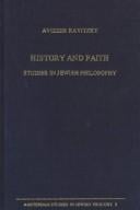 History and Faith: Studies in Jewish Philosophy (Amsterdam Studies in Jewish Thought, Vol 2)