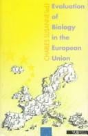 Evaluation of Biology in the European Union: Structure of Teaching, Perspectives of Academic Recognition, New Needs, Future of Inter-University Cooperation, European Ph.D.
