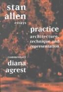 Practice: Architecture, Technique and Representation (Critical Voices in Art, Theory & Culture)