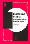 Constructive change: managing international technology transfer