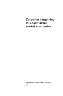 Collective Bargaining in Industrialized Market Economies (Studies in Methods)