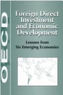 Foreign Direct Investment and Economic Development: Lessons from Six Emerging Economies
