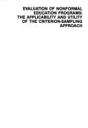 Evaluation of Nonformal Education Programs: Applicability and Utility of the Criterion-Sampling Approach (Uie Monographs, No 11/U1515)