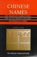 Chinese Names: The Traditions Surrounding the Use of Chinese Surnames and Personal Names