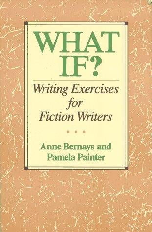 What If? Writing Exercises for Fiction Writers