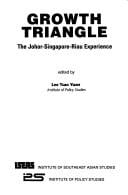 Growth Triangle: The Johor-Singapore-Riau Experience