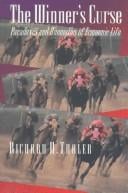 WINNER'S CURSE: PARADOXES AND ANOMALIES OF ECONOMIC LIFE (Russell Sage Foundation Study)