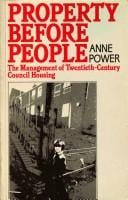 Property Before People: The Management of Twentieth Century Council Housing