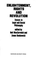 Enlightenment, rights, and revolution: essays in legal and social philosophy