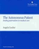 The Autonomous Patient: Ending Paternalism in Medical Care