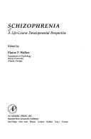 Schizophrenia: A Life-Course Developmental Perspective (Personality, Psychopathology, and Psychotherapy Series)