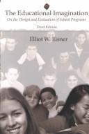 The Educational Imagination: On the Design and Evaluation of School Programs (3rd Edition)