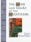 Mind and Heart of the Negotiator, The