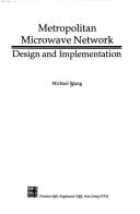 Metropolitan Microwave Network: Design and Implementation