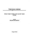 The Bog Irish: who they were and how they lived
