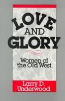 Love and Glory: Women of the Old West