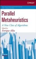Parallel Metaheuristics: A New Class of Algorithms (Wiley Series on Parallel and Distributed Computing)