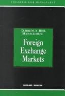 Foreign Exchange Markets (Currency Risk Management Series)