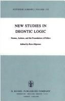 New Studies in Deontic Logic: Norms, Actions, and the Foundations of Ethics (Synthese Library)