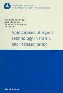Applications of Agent Technology in Traffic and Transportation (Whitestein Series in Software Agent Technologies)