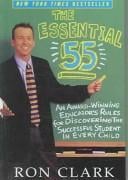 Essential 55: An Award-Winning Educator's Rules for Discovering the Successful Student in Every Child