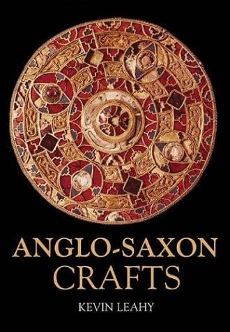 Anglo-Saxon Crafts (Revealing History)