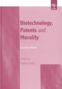 Biotechnology, Patents and Morality