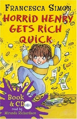 Horrid Henry Gets Rich Quick