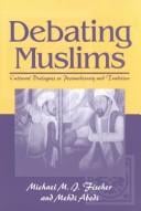 DebatingMuslims: cultural dialogues in postmodernity and tradition