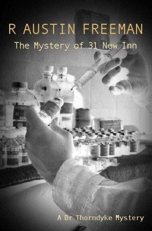 The Mystery of 31 New Inn: A Dr Thorndyke Mystery