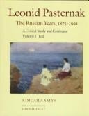 Leonid Pasternak, the Russian years, 1875-1921: a critical study and catalogue