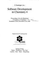 Software Development in Chemistry, 4: Proceedings of 4th Workshop Computers in Chemistry, Tyrol, November 22-24, 1989