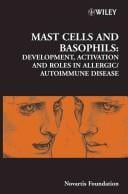 Mast Cells And Basophils: Development, Activation And Roles in Allergic/autoimmune Disease, No. 271 (Novartis Foundation Symposia)