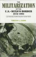 The Militarization of the U.S.-Mexico Border, 1978-1992: Low-Intensity Conflict Doctrine Comes Home (Cmas Border & Migration Studies Series)