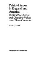 Patriot-heroes in England and America: political symbolism and changing values over three centuries