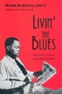 Livin' the Blues: Memoirs of a Black Journalist and Poet (Wisconsin Studies in Autobiography)